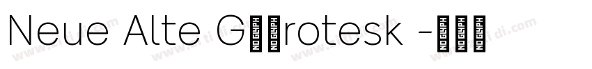 Neue Alte G华康rotesk 字体转换